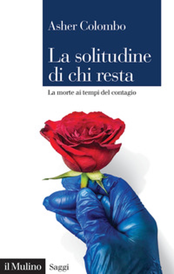 La solitudine di chi resta. La morte ai tempi del contagio - Librerie.coop La solitudine di chi resta. La morte ai tempi del contagio - Librerie.coop