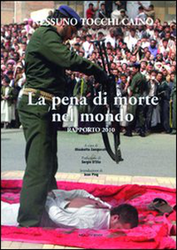 La pena di morte nel mondo. Rapporto 2010 - Librerie.coop La pena di morte nel mondo. Rapporto 2010 - Librerie.coop