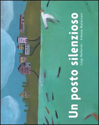 Un posto silenzioso - Librerie.coop Un posto silenzioso - Librerie.coop