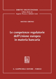 Le competenze regolatorie dell'Unione europea in materia bancaria - e-Book - Librerie.coop Le competenze regolatorie dell'Unione europea in materia bancaria - e-Book - Librerie.coop