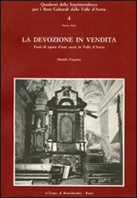 La devozione in vendita. Furti di opere d'arte sacra nella Valle d'Aosta - Librerie.coop