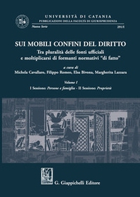 Sui mobili confini del diritto. Tra pluralità delle fonti ufficiali e moltiplicarsi di formanti normativi «di fatto» - Librerie.coop Sui mobili confini del diritto. Tra pluralità delle fonti ufficiali e moltiplicarsi di formanti normativi «di fatto» - Librerie.coop