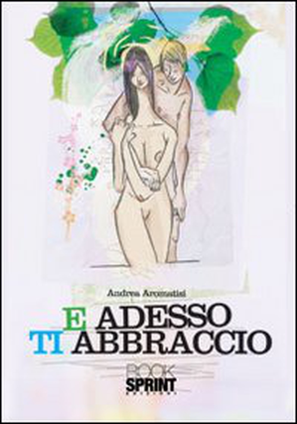 E adesso ti abraccio - Librerie.coop E adesso ti abraccio - Librerie.coop