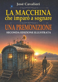 La macchina che imparò a sognare. Una premonizione - Librerie.coop