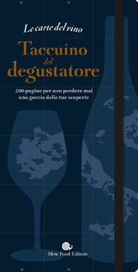 Le carte del vino. Taccuino del degustatore. 200 pagine per non perdere mai una goccia delle tue scoperte - Librerie.coop Le carte del vino. Taccuino del degustatore. 200 pagine per non perdere mai una goccia delle tue scoperte - Librerie.coop