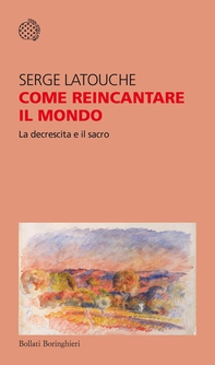 Come reincantare il mondo - Librerie.coop Come reincantare il mondo - Librerie.coop