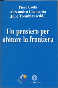 Un pensiero per abitare la frontiera - Librerie.coop