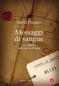 Messaggi di sangue. La violenza nella storia d'Italia - Librerie.coop