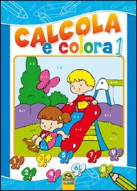 Calcola e colora - Vol. 1 - Librerie.coop