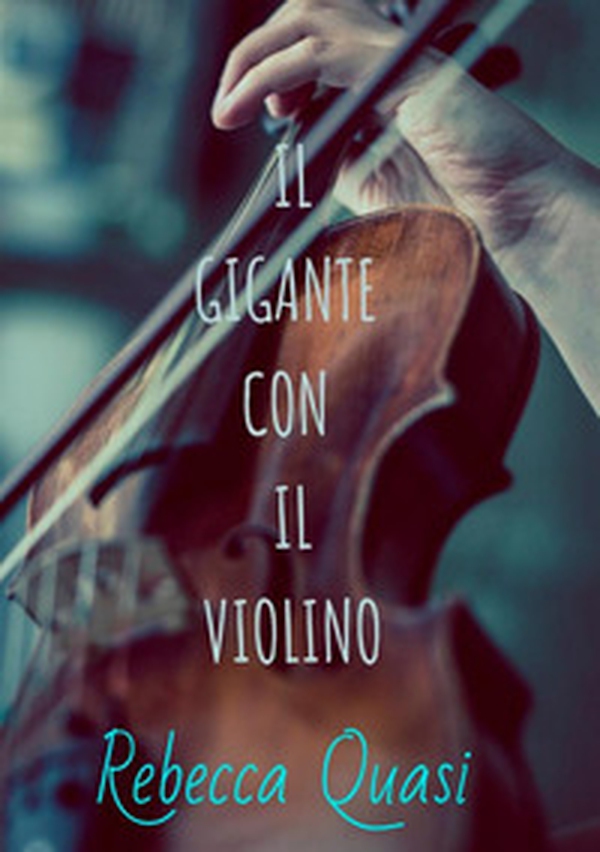 Il gigante con il violino - Librerie.coop Il gigante con il violino - Librerie.coop