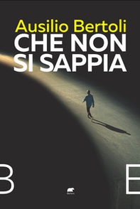 Che non si sappia - Librerie.coop