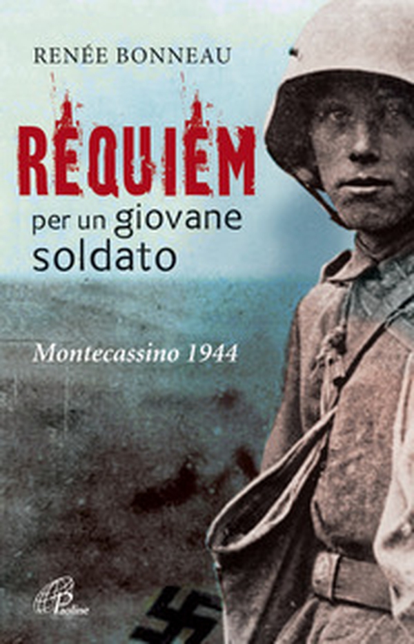 Requiem per un giovane soldato. Montecassino 1944 - Librerie.coop Requiem per un giovane soldato. Montecassino 1944 - Librerie.coop