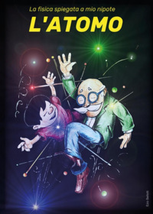 La fisica spiegata a mio nipote. L'atomo - Librerie.coop La fisica spiegata a mio nipote. L'atomo - Librerie.coop