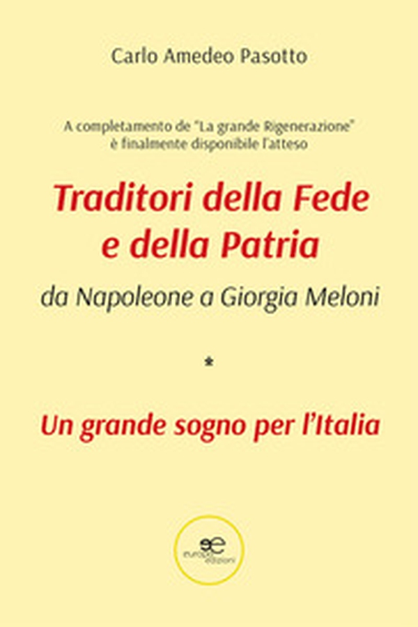 Traditori della fede e della patria. Da Napoleone a Giorgia Meloni - Librerie.coop Traditori della fede e della patria. Da Napoleone a Giorgia Meloni - Librerie.coop