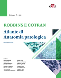 Robbins e Cotran. Atlante di anatomia patologica - Librerie.coop Robbins e Cotran. Atlante di anatomia patologica - Librerie.coop