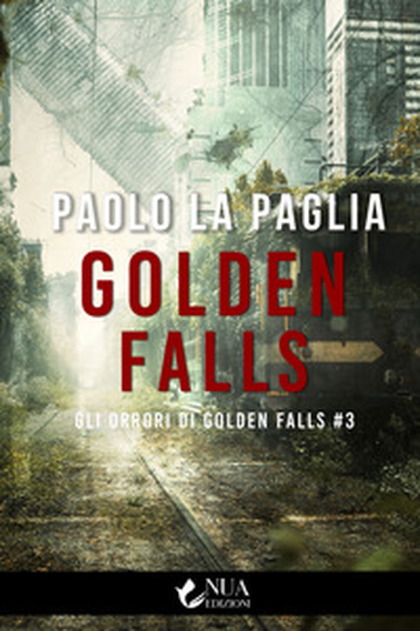 Golden Falls. Gli orrori di Golden Falls - Vol. 3 - Librerie.coop Golden Falls. Gli orrori di Golden Falls - Vol. 3 - Librerie.coop