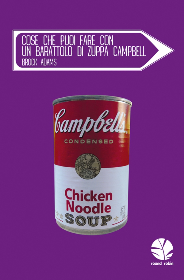 Cose che puoi fare con un barattolo di zuppa Campbell - Librerie.coop Cose che puoi fare con un barattolo di zuppa Campbell - Librerie.coop