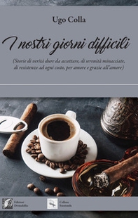 I nostri giorni difficili - Librerie.coop I nostri giorni difficili - Librerie.coop