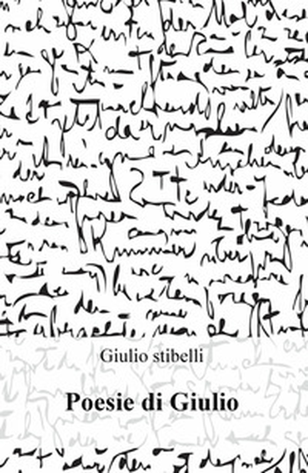 Poesie di Giulio - Librerie.coop Poesie di Giulio - Librerie.coop