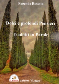 Dolci e profondi pensieri, tradotti in parole - Librerie.coop Dolci e profondi pensieri, tradotti in parole - Librerie.coop