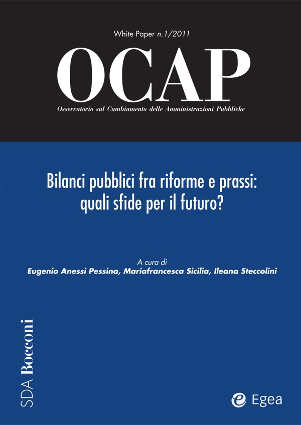 OCAP 1.2011- Bilanci pubblici fra riforme e prassi: quali sfide per il futuro? - Librerie.coop OCAP 1.2011- Bilanci pubblici fra riforme e prassi: quali sfide per il futuro? - Librerie.coop