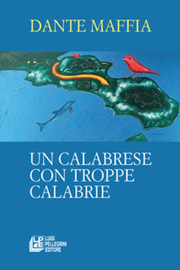 Un calabrese con troppe Calabrie - Librerie.coop Un calabrese con troppe Calabrie - Librerie.coop
