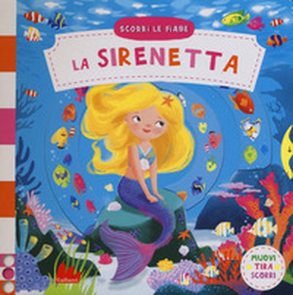 La sirenetta. Scorri le fiabe - Librerie.coop La sirenetta. Scorri le fiabe - Librerie.coop