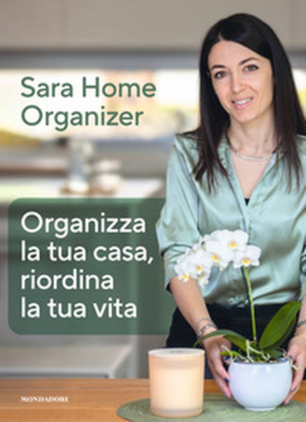 Organizza la tua casa, riordina la tua vita - Librerie.coop Organizza la tua casa, riordina la tua vita - Librerie.coop