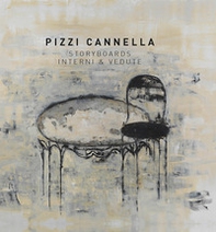 Pizzi Cannella. Storyboards interni & vedute - Librerie.coop