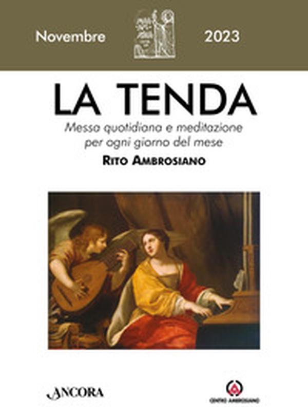 La tenda. Messa quotidiana e meditazione per ogni giorno del mese. Rito Ambrosiano - Vol. 11 - Librerie.coop La tenda. Messa quotidiana e meditazione per ogni giorno del mese. Rito Ambrosiano - Vol. 11 - Librerie.coop