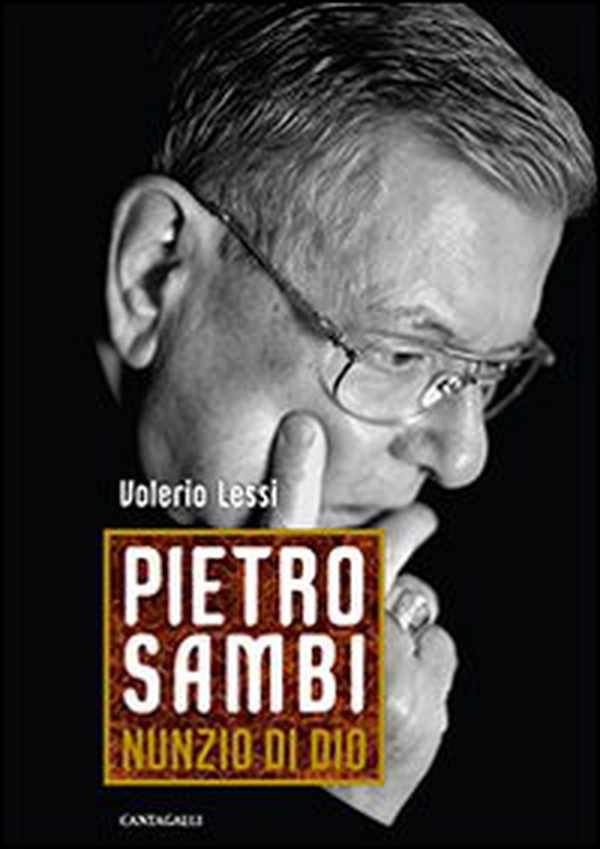 Pietro Sambi. Nunzio di Dio - Librerie.coop Pietro Sambi. Nunzio di Dio - Librerie.coop