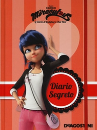 Diario segreto. Miraculous. Le storie di Ladybug e Chat Noir - Librerie.coop