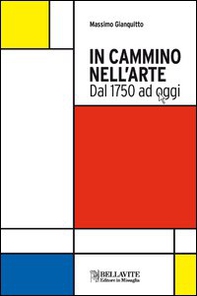 In cammino nell'arte. Dal 1750 ad oggi - Librerie.coop