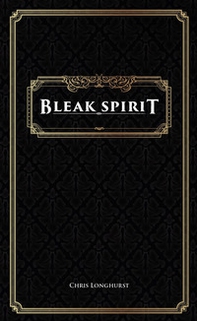 Bleak spirit - Librerie.coop