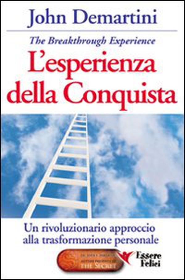 L'esperienza della conquista. Un rivoluzionario approccio alla trasformazione personale - Librerie.coop L'esperienza della conquista. Un rivoluzionario approccio alla trasformazione personale - Librerie.coop