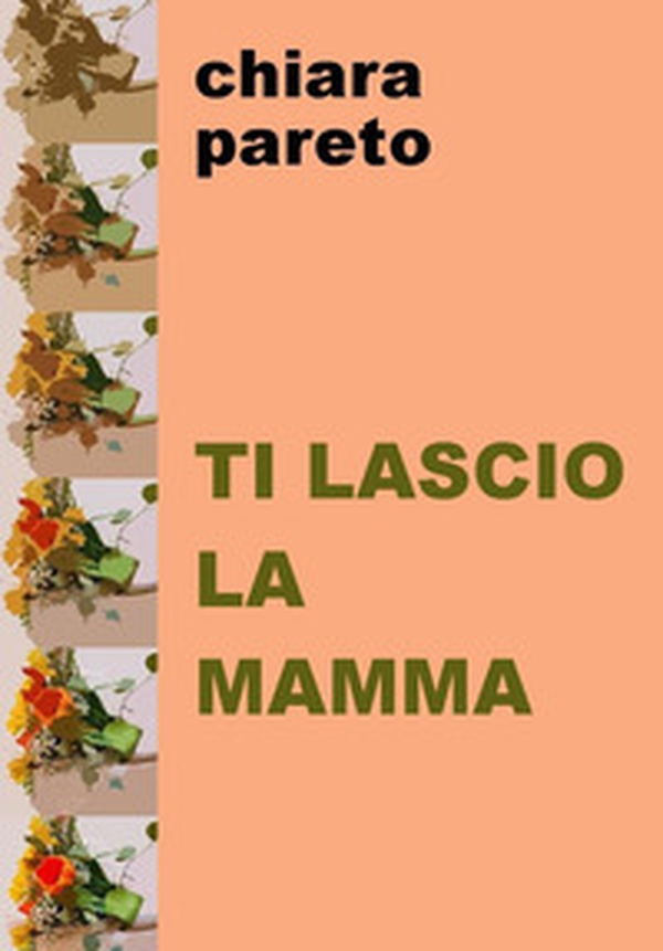 Ti lascio la mamma - Librerie.coop Ti lascio la mamma - Librerie.coop