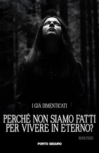 Perché non siamo fatti per vivere in eterno? - Librerie.coop