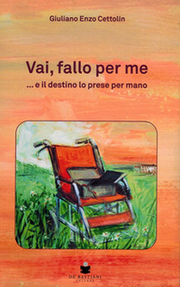 Vai, fallo per me. ...e il destino lo prese per mano - Librerie.coop Vai, fallo per me. ...e il destino lo prese per mano - Librerie.coop