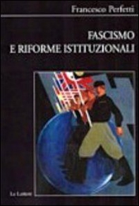 Fascismo e riforme istituzionali - Librerie.coop