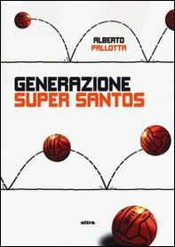 Generazione Super Santos - Librerie.coop