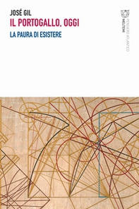 Il Portogallo, oggi. La paura di esistere - Librerie.coop Il Portogallo, oggi. La paura di esistere - Librerie.coop