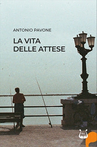 La vita delle attese - Librerie.coop