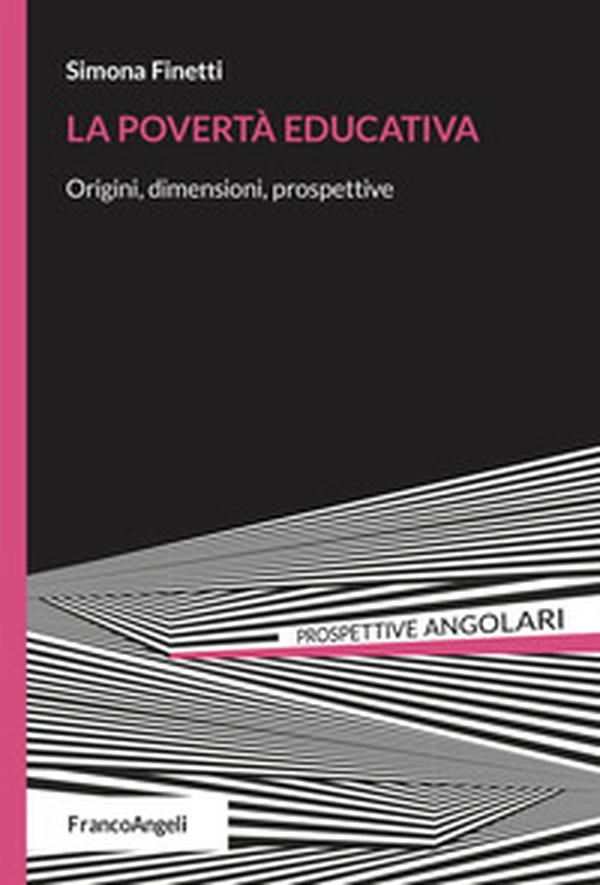 La povertà educativa. Origini, dimensioni, prospettive - Librerie.coop La povertà educativa. Origini, dimensioni, prospettive - Librerie.coop