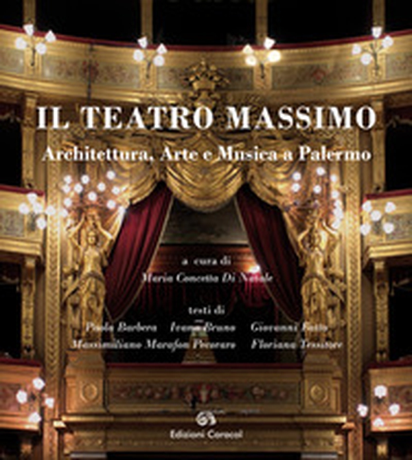 Il Teatro Massimo. Architettura, arte e musica a Palermo. Ediz. italiana e inglese - Librerie.coop Il Teatro Massimo. Architettura, arte e musica a Palermo. Ediz. italiana e inglese - Librerie.coop
