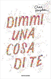 Dimmi una cosa di te - Librerie.coop Dimmi una cosa di te - Librerie.coop