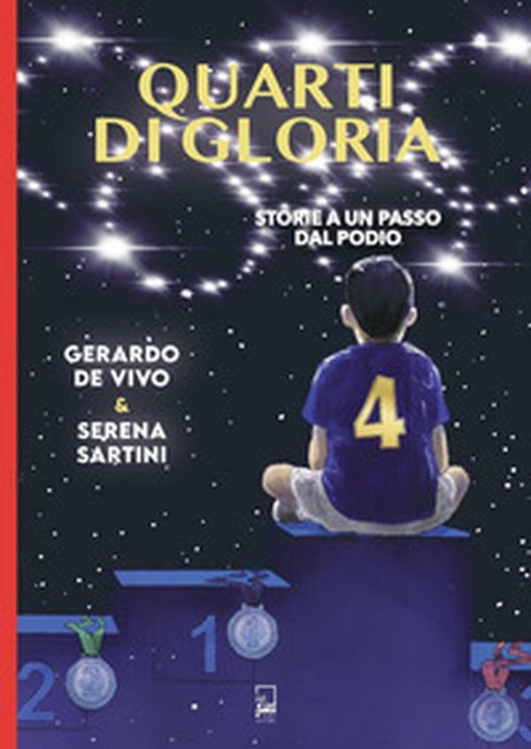 Quarti di gloria. Storie a un passo dal podio - Librerie.coop Quarti di gloria. Storie a un passo dal podio - Librerie.coop