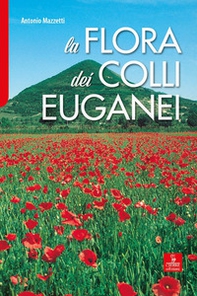La flora dei Colli Euganei - Librerie.coop