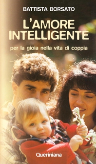 L'amore intelligente. Per la gioia nella vita di coppia - Librerie.coop