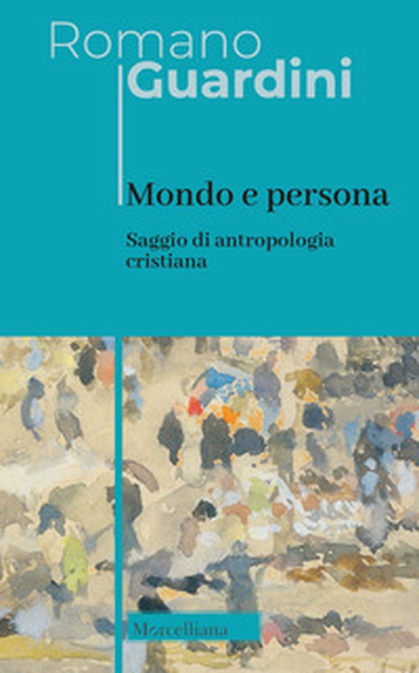Mondo e persona. Saggio di antropologia cristiana - Librerie.coop Mondo e persona. Saggio di antropologia cristiana - Librerie.coop