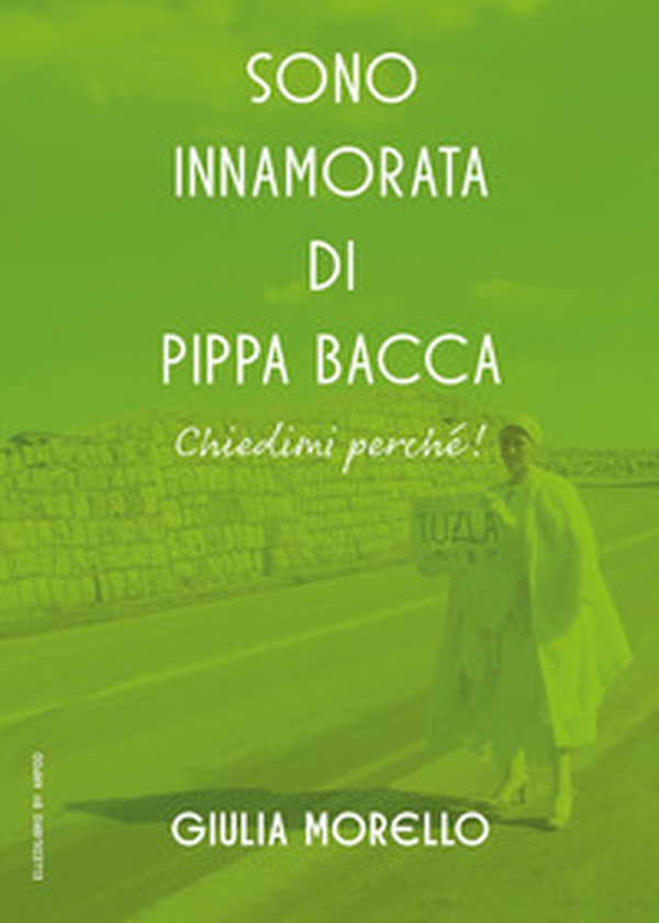 Sono innamorata di Pippa Bacca, chiedimi perché! - Librerie.coop Sono innamorata di Pippa Bacca, chiedimi perché! - Librerie.coop